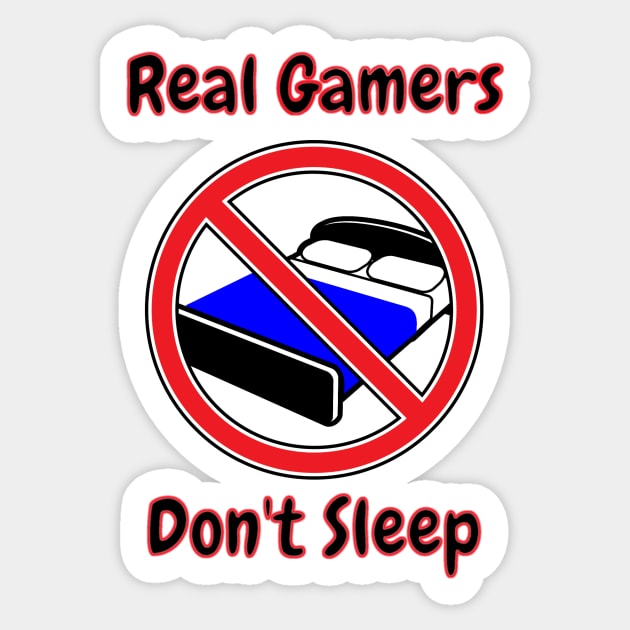 Real Gamers Don't Sleep Sticker by Feather26